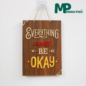 Bảng gỗ decor treo tường Everything wil be Okay