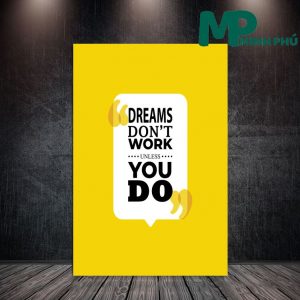 Mẫu TDL78: Tranh động lực Dreams dont work unless you do